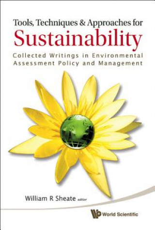 Kniha Tools, Techniques And Approaches For Sustainability: Collected Writings In Environmental Assessment Policy And Management 