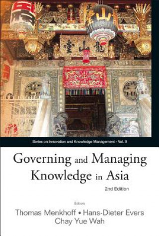 Carte Governing And Managing Knowledge In Asia (2nd Edition) Hans-Dieter Evers