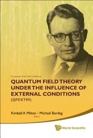 Kniha Quantum Field Theory Under The Influence Of External Conditions (Qfext09): Devoted To The Centenary Of H B G Casimir - Proceedings Of The Ninth Confer Michael Bordag