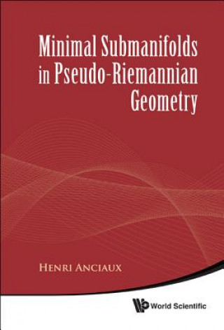 Könyv Minimal Submanifolds In Pseudo-riemannian Geometry Anciaux