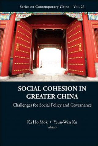 Kniha Social Cohesion In Greater China: Challenges For Social Policy And Governance Yuen-Wen Ku