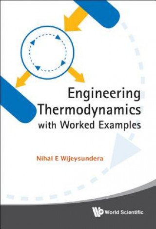 Knjiga Engineering Thermodynamics With Worked Examples Nihal E. Wijeysundera