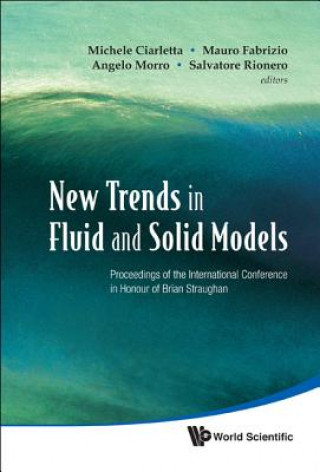 Książka New Trends In Fluid And Solid Models - Proceedings Of The International Conference In Honour Of Brian Straughan Ciarletta Michele