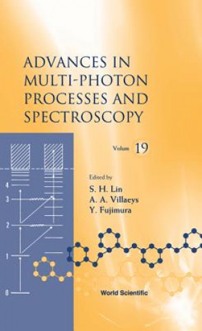 Książka Advances In Multi-photon Processes And Spectroscopy, Volume 19 S. H. Lin