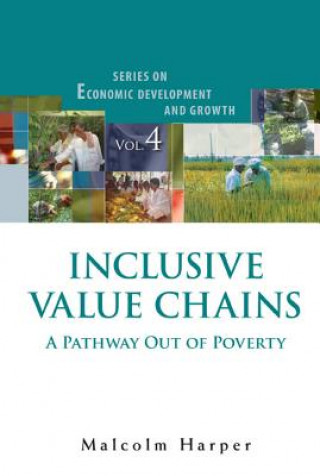 Kniha Inclusive Value Chains: A Pathway Out Of Poverty Malcolm Harper