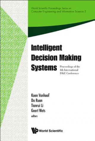 Kniha Intelligent Decision Making Systems - Proceedings Of The 4th International Iske Conference On Intelligent Systems And Knowledge 