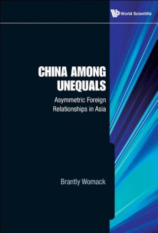 Könyv China Among Unequals: Asymmetric Foreign Relationships In Asia Womack