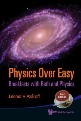 Книга Physics Over Easy: Breakfasts With Beth And Physics (2nd Edition) Leonid V. Azaroff