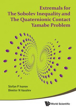 Kniha Extremals For The Sobolev Inequality And The Quaternionic Contact Yamabe Problem Stefan P. Ivanov