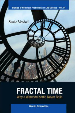 Kniha Fractal Time: Why A Watched Kettle Never Boils Susie Vrobel