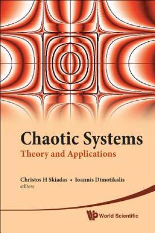 Könyv Chaotic Systems: Theory And Applications - Selected Papers From The 2nd Chaotic Modeling And Simulation International Conference (Chaos2009) 