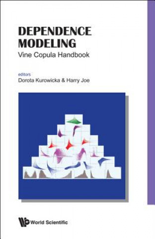 Kniha Dependence Modeling: Vine Copula Handbook Dorota Kurowicka