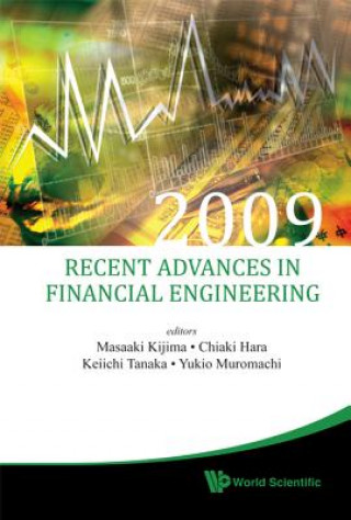 Kniha Recent Advances In Financial Engineering 2009 - Proceedings Of The Kier-tmu International Workshop On Financial Engineering 2009 Chiaki Hara