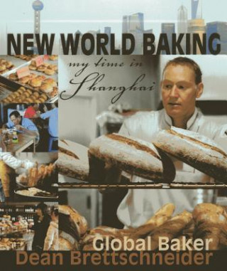 Książka New World Baking Dean Brettschneider