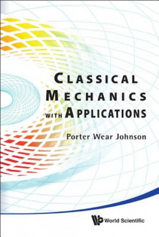 Carte Classical Mechanics With Applications Porter Wear Johnson