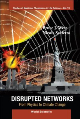 Knjiga Disrupted Networks: From Physics To Climate Change Bruce J. West