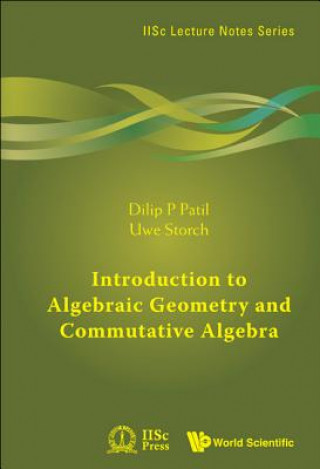 Carte Introduction To Algebraic Geometry And Commutative Algebra Dilip P. Patil
