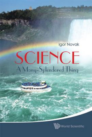 Könyv Science: A Many-splendored Thing Igor Novak