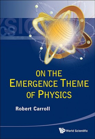 Kniha On The Emergence Theme Of Physics Robert Carroll