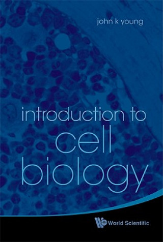 Книга Introduction To Cell Biology John K. Young