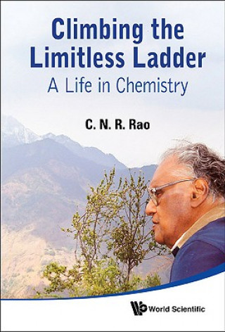 Knjiga Climbing The Limitless Ladder: A Life In Chemistry C. N. R. Rao