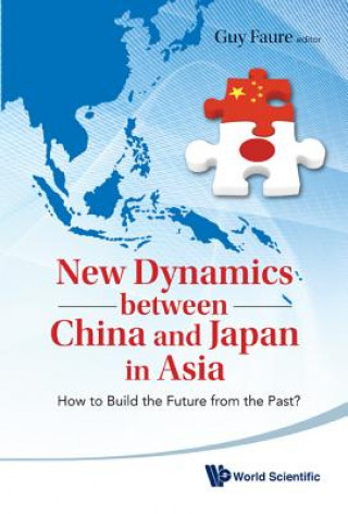 Libro New Dynamics Between China and Japan in Asia Guy Faure