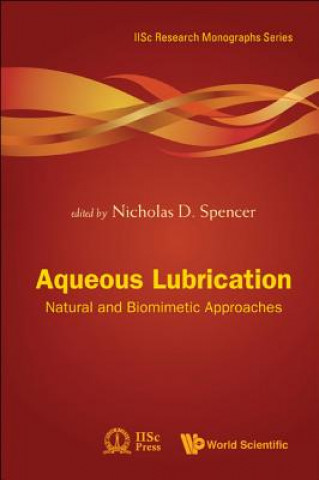 Buch Aqueous Lubrication: Natural And Biomimetic Approaches Nicholas D Spencer