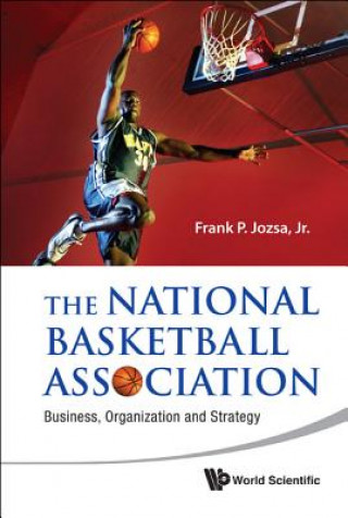 Carte National Basketball Association, The: Business, Organization And Strategy Frank P. Jozsa