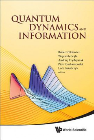 Kniha Quantum Dynamics And Information - Proceedings Of The 46th Karpacz Winter School Of Theoretical Physics Wojciech Cegla