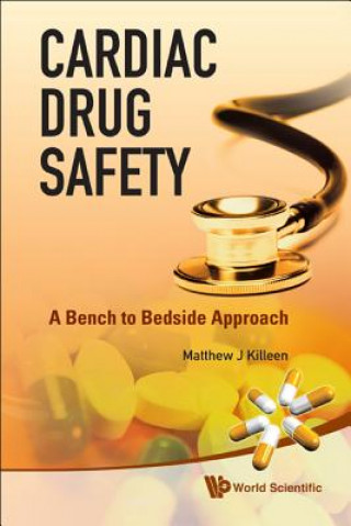 Carte Cardiac Drug Safety: A Bench To Bedside Approach Matthew J. Killeen