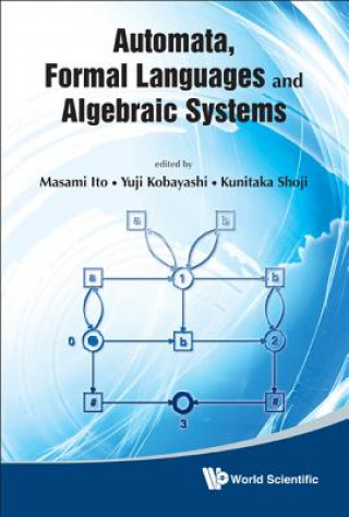 Carte Automata, Formal Languages And Algebraic Systems - Proceedings Of Aflas 2008 Masami Ito