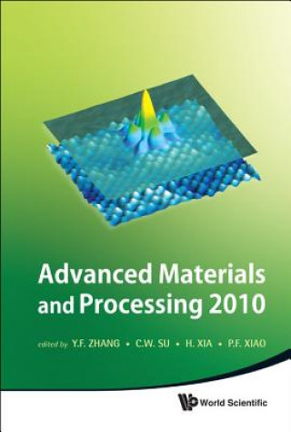 Książka Advanced Materials And Processing 2010 - Proceedings Of The 6th International Conference On Icamp Li Lu