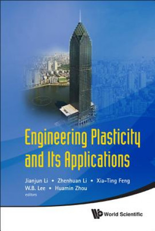 Carte Engineering Plasticity And Its Applications - Proceedings Of The 10th Asia-pacific Conference Xia-Ting Feng