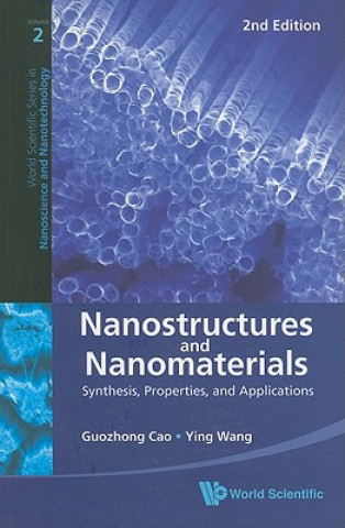 Kniha Nanostructures And Nanomaterials: Synthesis, Properties, And Applications (2nd Edition) Guozhong Cao