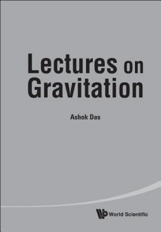 Könyv Lectures On Gravitation Ashok Das