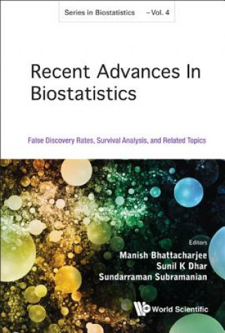 Kniha Recent Advances In Biostatistics: False Discovery Rates, Survival Analysis, And Related Topics Manish Bhattacharjee