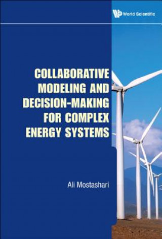 Book Collaborative Modeling And Decision-making For Complex Energy Systems Ali Mostashari