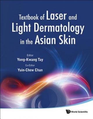 Carte Textbook Of Laser And Light Dermatology In The Asian Skin Yuin-Chew Chan