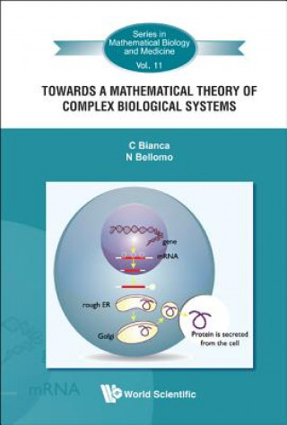 Book Towards A Mathematical Theory Of Complex Biological Systems C. Bianca