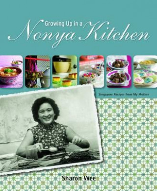 Book Growing Up in a Nonya Kitchen Sharon Wee