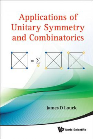 Książka Applications Of Unitary Symmetry And Combinatorics James D. Louck