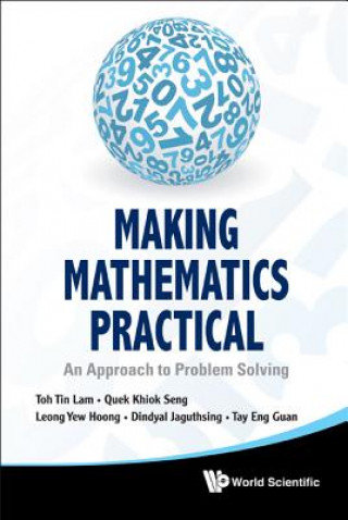 Book Making Mathematics Practical: An Approach To Problem Solving Yew Hoong Leong