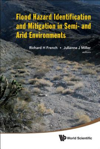 Kniha Flood Hazard Identification And Mitigation In Semi- And Arid Environments Richard H. French