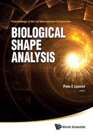 Könyv Biological Shape Analysis - Proceedings Of The 1st International Symposium Pete E. Lestrel