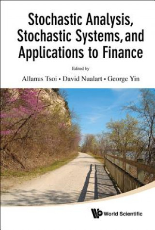 Kniha Stochastic Analysis, Stochastic Systems, And Applications To Finance Allanus Tsoi