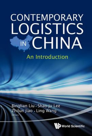 Książka Contemporary Logistics In China: An Introduction Zhilun Jiao