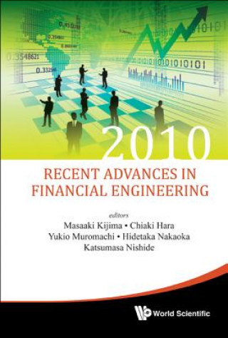 Książka Recent Advances In Financial Engineering 2010 - Proceedings Of The Kier-tmu International Workshop On Financial Engineering 2010 Chiaki Hara