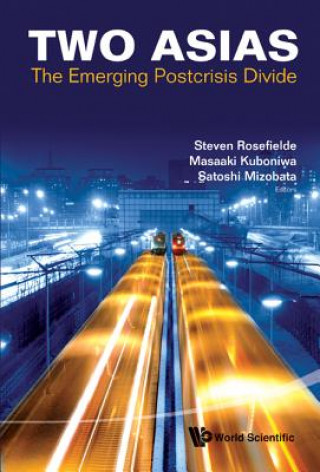 Kniha Two Asias: The Emerging Postcrisis Divide Steven Rosefielde