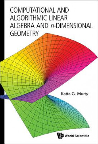 Book Computational And Algorithmic Linear Algebra And N-dimensional Geometry Katta G. Murty