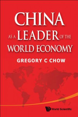 Βιβλίο China As A Leader Of The World Economy Gregory C. Chow